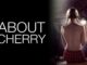 About Cherry (2012) Bluray Google Drive Download