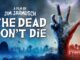 The Dead Dont Die (2019) Google Drive Download