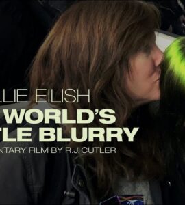 Billie Eilish The Worlds a Little Blurry (2021) Google Drive Download