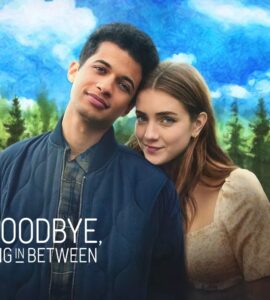 Hello Goodbye and Everything in Between (2022) Google Drive Download