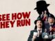 See How They Run (2022) Google Drive Download