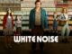 White Noise (2022) Google Drive Download
